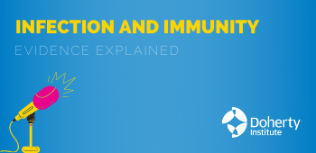 Infection and Immunity – Evidence Explained podcast: COVID-19 treatments part one, the Australian experience